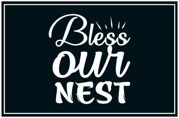 Bless Our Nest Svg, Home Lover: A Charming Graphic for T-Shirt Designs