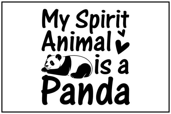 Captivating My Spirit Animal is a Panda Svg T-Shirt Graphics