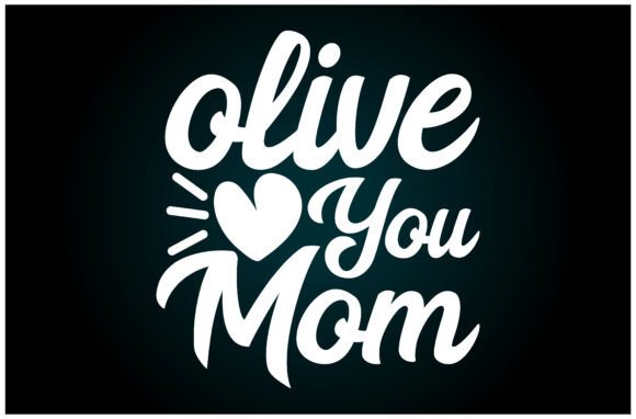 Charming Olive You Mom Svg T Shirt Design