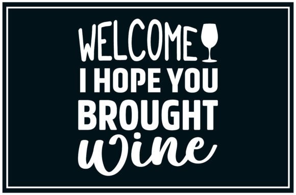 Hope Wine, Bring Wine Svg T Shirts: A Versatile Graphics Asset