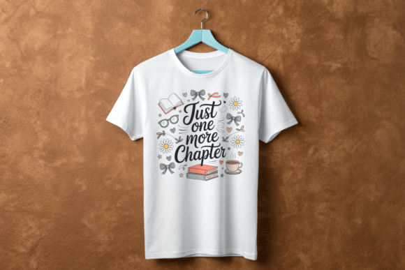 Just One More Chapter PNG for T-Shirt Designs and Graphics