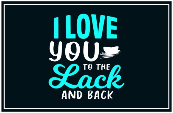 Lake Love, Romantic Graphics for T-Shirt Designs