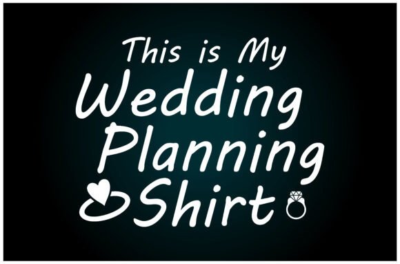 My Wedding Planning Shirt Svg T Shirt: A Versatile Graphics Asset
