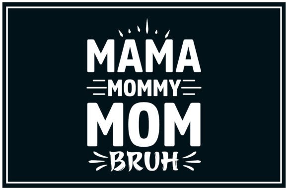 Review: Mama Love, Mom Life SVG for T-Shirt Designs & Graphics