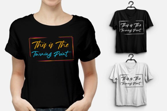 Review: This is the Turning Point T-Shirt Design for Graphics