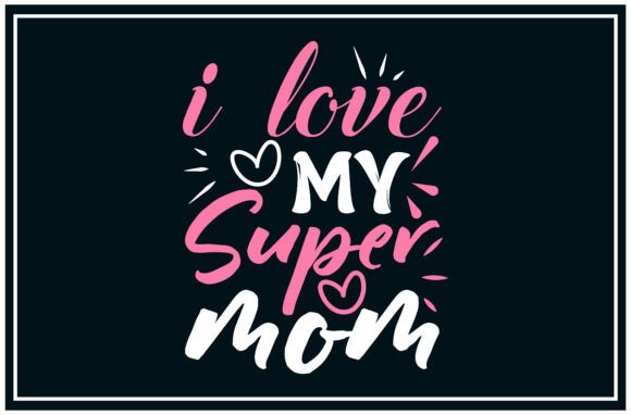 Super Mom, Love SVG: A Heartfelt Embroidery Design